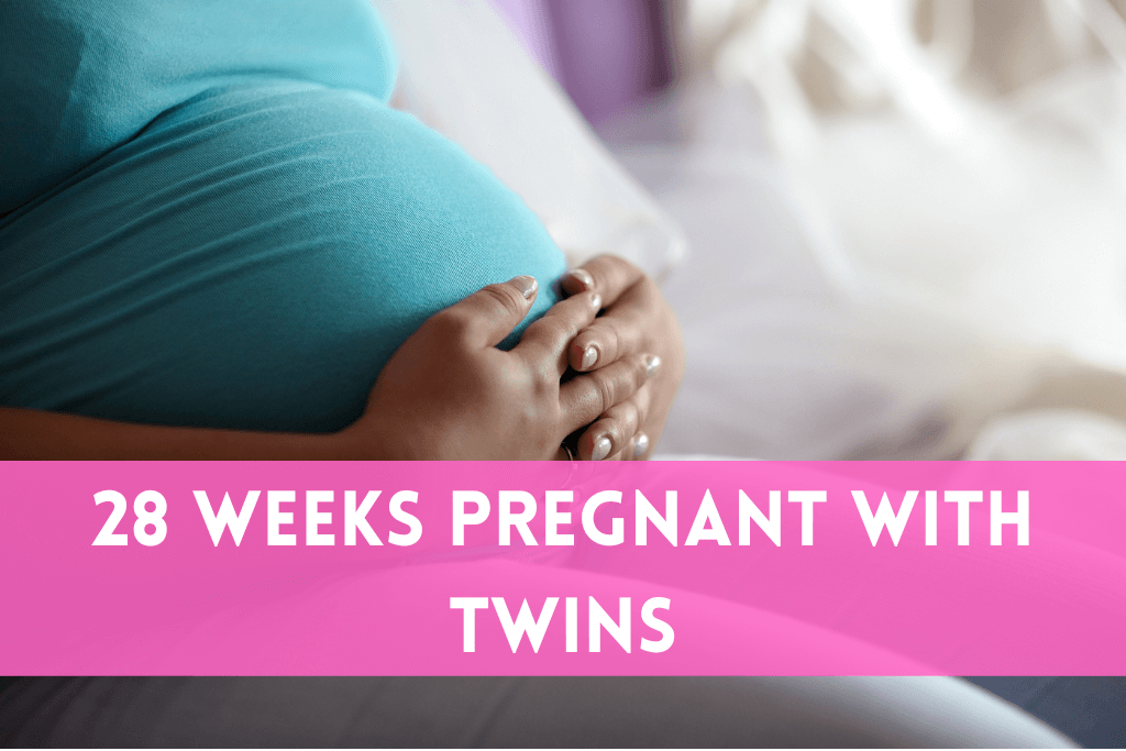 28 Weeks Pregnant With Twins Twinsmag 